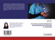 Cover von A Survey of Job Satisfaction Among Midwives Working in Hospitals