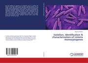 Cover von Isolation, identification & characterization of Listeria monocytogenes