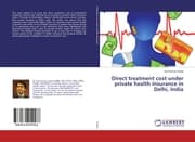 Cover von Direct treatment cost under private health insurance in Delhi, India