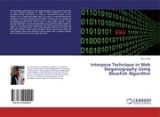 Cover von Interpose Technique in Web Steganography Using Blowfish Algorithm