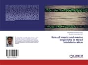Cover von Role of insects and marine organisms in Wood biodeterioration