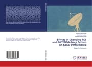 Cover von Effects of Changing RCS and ANTENNA Array Pattern on Radar Performance