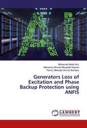 Cover von Generators Loss of Excitation and Phase Backup Protection using ANFIS