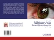 Cover von Oral Eplerenone for the Management of Acute Serous Chorioretinopathy