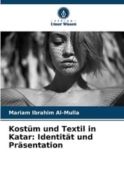 Cover von Kostüm und Textil in Katar: Identität und Präsentation