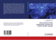 Cover von The control of the production process to obtain butter lovage
