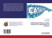 Cover von Cobalt Based Binary oxides catalyst for applications in catalysis