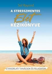 Cover von A stresszmentes élet kézikönyve