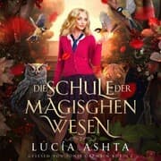 Cover von Die Schule der magischen Wesen 2 - Magische Schule Hörbuch