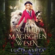 Cover von Die Schule der magischen Wesen 3 - Magische Akademie Hörbuch