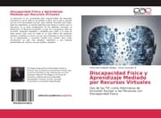 Cover von Discapacidad Física y Aprendizaje Mediado por Recursos Virtuales