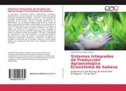 Cover von Sistemas Integrados de Producción Agroecologico Ecosistema de Sabana