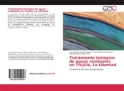 Cover von Tratamiento biológico de aguas residuales en Trujillo, La Libertad