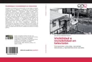 Cover von Visibilidad e invisibilidad en televisión