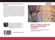Cover von John S. Mill contra la esclavitud de las mujeres
