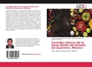 Cover von Comidas típicas de la Zona Norte del Estado de Guerrero, México
