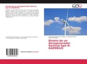 Cover von Diseño de un Aerogenerador Vertical tipo H-DAERRIUS