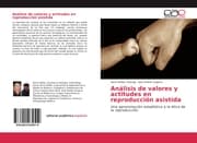 Cover von Análisis de valores y actitudes en reproducción asistida