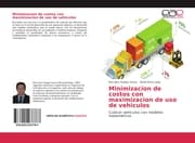 Cover von Minimizacion de costos con maximizacion de uso de vehiculos