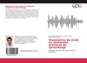 Cover von Diagnóstico de ruido en ambientes prácticos de aprendizaje