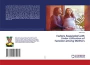 Cover von Factors Associated with Under Utilization of Fansider among Mothers