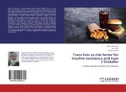 Cover von Trans Fats as risk factor for insuline resistance and type 2 Diabetes