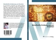 Cover von Rätselhafte Entdeckung von Brasilien