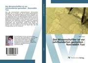 Cover von Der Wissenschaftler ist vor Jahrhunderten gestorben - Nasiraddin Tusi