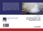 Cover von The Anarchic Future and Anarcho-Capitalism - The Neogandhian World