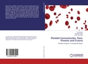 Cover von Platelet Concentrates: Past, Present and Future