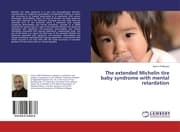 Cover von The extended Michelin tire baby syndrome with mental retardation