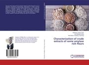 Cover von Characterization of crude extracts of some amylase rich flours