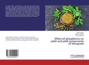 Cover von Effect of phosphorus on yield and yield components of fenugreek