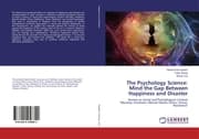 Cover von The Psychology Science: Mind the Gap Between Happiness and Disaster