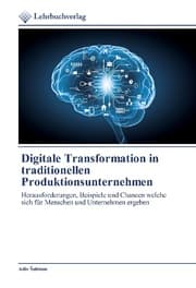 Cover von Digitale Transformation in traditionellen Produktionsunternehmen