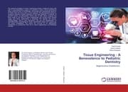 Cover von Tissue Engineering : A Benevolence to Pediatric Dentistry