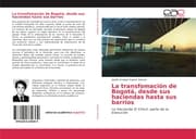 Cover von La transfomación de Bogotá, desde sus haciendas hasta sus barrios