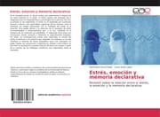 Cover von Estrés, emoción y memoria declarativa