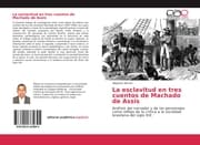 Cover von La esclavitud en tres cuentos de Machado de Assis