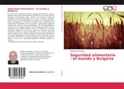 Cover von Seguridad alimentaria - el mundo y Bulgaria