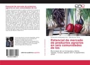 Cover von Potencial de mercado de productos agrarios en seis comunidades de los