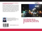 Cover von Los efectos de la percepción recíproca, el ajuste PE y EL en la JI