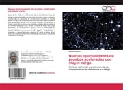 Cover von Nuevas oportunidades de pruebas aceleradas con mayor carga