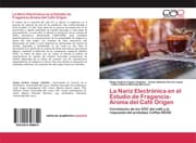Cover von La Nariz Electrónica en el Estudio de Fragancia-Aroma del Café Origen