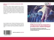 Cover von Influencia de la creación y producción radial bilingüe