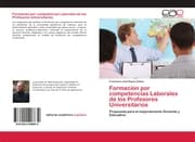 Cover von Formación por competencias Laborales de los Profesores Universitarios