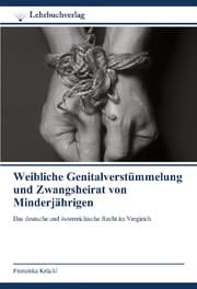 Cover von Weibliche Genitalverstümmelung und Zwangsheirat von Minderjährigen