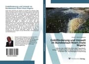 Cover von Erdölförderung und Umwelt im Bundesstaat Rivers State Nigeria