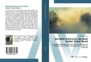 Cover von Die Welt erforscht, die Welt leidet: Erster Band