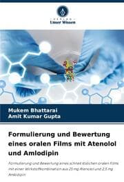 Cover von Formulierung und Bewertung eines oralen Films mit Atenolol und Amlodipin